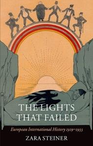 The Lights that Failed: European International History 1919-1933
