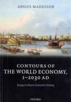 Contours of the World Economy 1-2030 AD: Essays in Macro-Economic History - Angus Maddison - cover