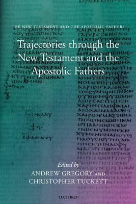 Trajectories through the New Testament and the Apostolic Fathers - cover