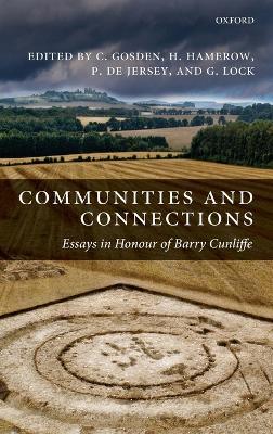 Communities and Connections: Essays in Honour of Barry Cunliffe - cover