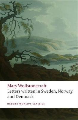Letters written in Sweden, Norway, and Denmark - Mary Wollstonecraft - cover
