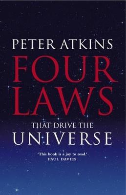 Four Laws That Drive the Universe: A Very Short Introduction - Peter Atkins - cover