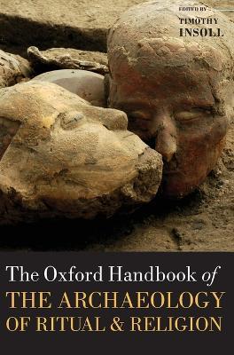 The Oxford Handbook of the Archaeology of Ritual and Religion - cover