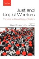Just and Unjust Warriors: The Moral and Legal Status of Soldiers - cover