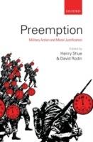 Preemption: Military Action and Moral Justification - cover