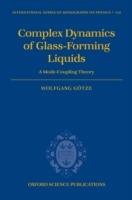 Complex Dynamics of Glass-Forming Liquids: A Mode-Coupling Theory - Wolfgang Götze - cover