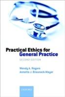 Practical Ethics for General Practice - Wendy A Rogers,Annette Braunack-Mayer - cover