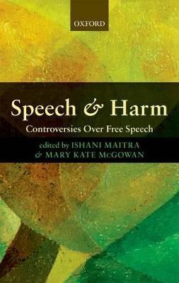 Speech and Harm: Controversies Over Free Speech - cover
