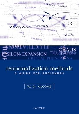 Renormalization Methods: A Guide For Beginners - William David McComb - cover