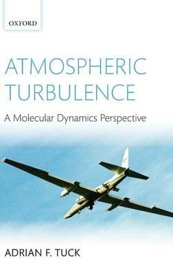 Atmospheric Turbulence: a molecular dynamics perspective - Adrian F. Tuck - cover