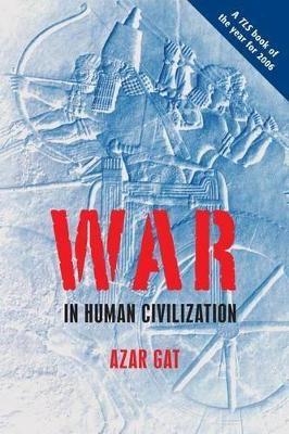 War in Human Civilization - Azar Gat - cover
