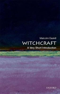 Witchcraft: A Very Short Introduction - Malcolm Gaskill - cover