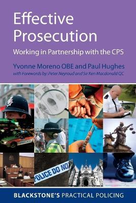 Effective Prosecution: Working In Partnership with the CPS - Yvonne Moreno,Paul Hughes - cover
