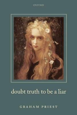 Doubt Truth to be a Liar - Graham Priest - cover
