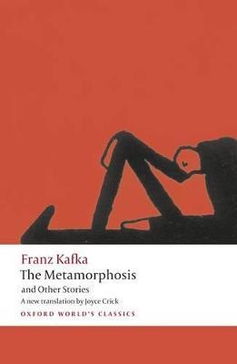 The Metamorphosis and Other Stories - Franz Kafka,Joyce Crick - cover