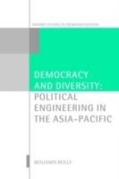 Democracy and Diversity: Political Engineering in the Asia-Pacific - Benjamin Reilly - cover