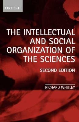 The Intellectual and Social Organization of the Sciences - Whitley - cover