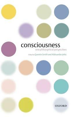 Consciousness: New Philosophical Perspectives - cover