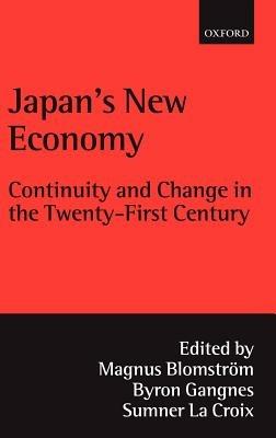 Japan's New Economy: Continuity and Change in the Twenty-First Century - cover