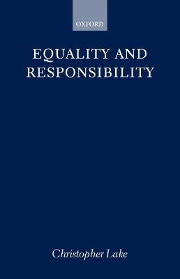 Equality and Responsibility - Christopher Lake - cover