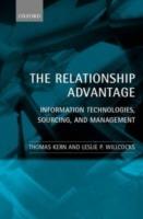 The Relationship Advantage: Information Technologies, Sourcing, and Management - Thomas Kern,Leslie P. Willcocks - cover