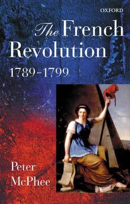 The French Revolution, 1789-1799 - Peter McPhee - cover