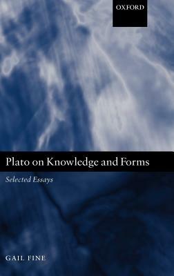 Plato on Knowledge and Forms: Selected Essays - Gail Fine - cover