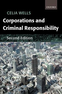 Corporations and Criminal Responsibility - Celia Wells - cover