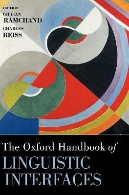 The Oxford Handbook of Linguistic Interfaces - cover