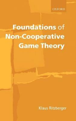 Foundations of Non-Cooperative Game Theory - Klaus Ritzberger - cover