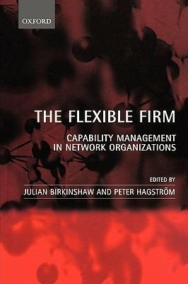 The Flexible Firm: Capability Management in Network Organizations - cover