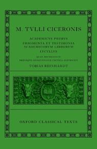 Cicero: Academica (^IAcademicus Primus, Fragmenta et Testimonia Academicorum Librorum, Lucullus^R)