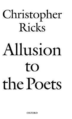 Allusion to the Poets - Christopher Ricks - cover