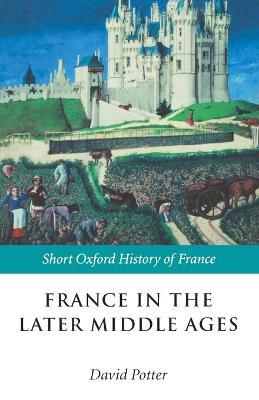 France in the Later Middle Ages 1200-1500 - cover