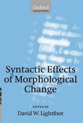 Syntactic Effects of Morphological Change - cover