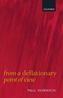 From a Deflationary Point of View - Paul Horwich - cover