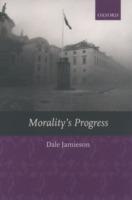 Morality's Progress: Essays on Humans, Other Animals, and the Rest of Nature - Dale Jamieson - cover