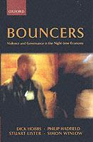 Bouncers: Violence and Governance in the Night-time Economy - Dick Hobbs,Philip Hadfield,Stuart Lister - cover