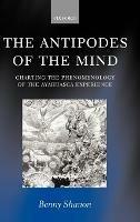 The Antipodes of the Mind: Charting the Phenomenology of the Ayahuasca Experience - Benny Shanon - cover