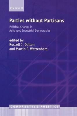 Parties Without Partisans: Political Change in Advanced Industrial Democracies - Martin P. Wattenberg - cover