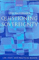 Questioning Sovereignty: Law, State, and Nation in the European Commonwealth - Neil MacCormick - cover