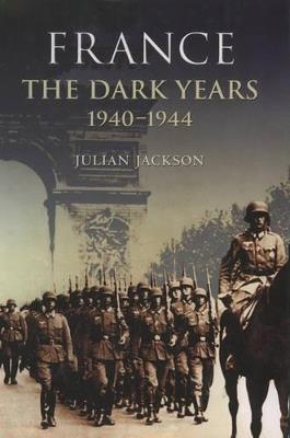 France: The Dark Years, 1940-1944 - Julian Jackson - cover