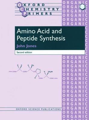 Amino Acid and Peptide Synthesis - John Jones - cover