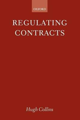 Regulating Contracts - Hugh Collins - cover