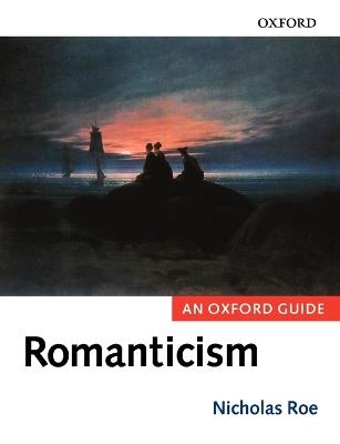Romanticism: An Oxford Guide - Nicholas Roe - cover