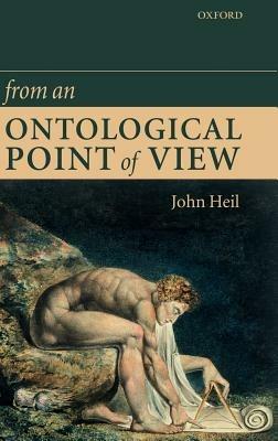 From an Ontological Point of View - John Heil - cover