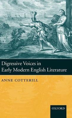Digressive Voices in Early Modern English Literature - Anne Cotterill - cover
