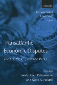 Transatlantic Economic Disputes: The EU, the US, and the WTO - cover