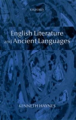 English Literature and Ancient Languages - Kenneth Haynes - cover