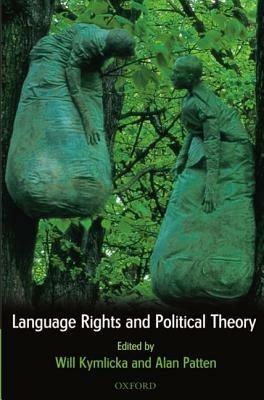 Language Rights and Political Theory - cover